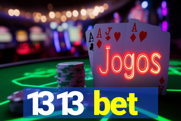 1313 bet